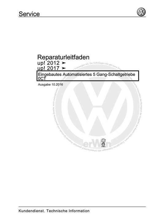 Up! (2012+) eUp! (2014+) Reparaturanleitung Eingebautes Automatisiertes 5 Gang-Schaltgetriebe 0CT