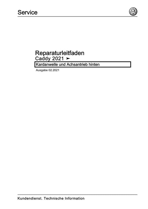 Caddy (2021+) Reparaturanleitung Kardanwelle und Achsantrieb hinten