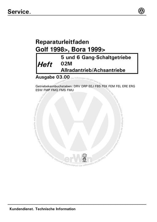 Golf IV (1998 - 2006) Golf-Golf Variant-Bora-Bora Variant Reparaturanleitung 5- u. 6-Gang Schaltgetriebe 02 M, Allradantrieb-Achsantrieb