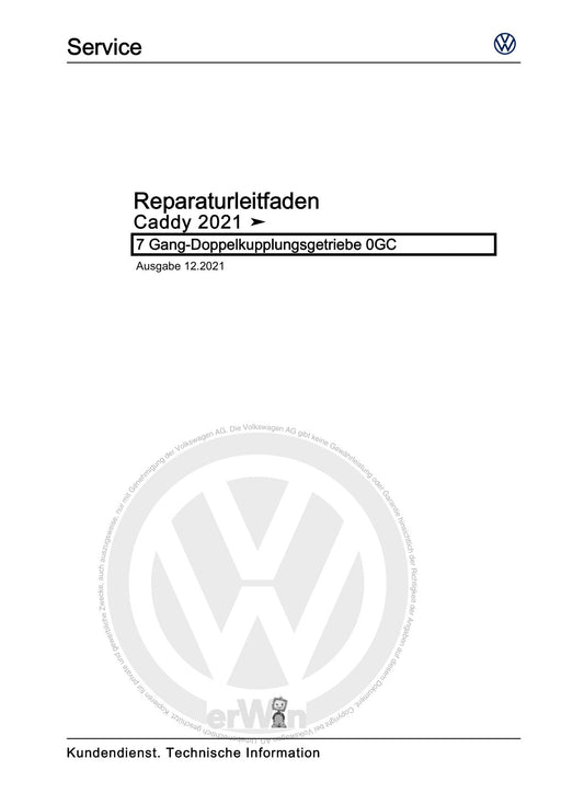 Caddy (2021+) Reparaturanleitung 7 Gang-Doppelkupplungsgetriebe 0GC