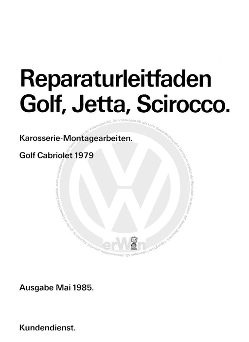 Golf I (1974 - 1984) Reparaturanleitung Karosserie-Montagearbeiten Golf-Cabriolet