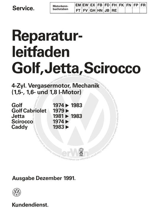 Jetta (1980 - 1988) Jetta Reparaturanleitung 4-Zylinder-Vergasermotor, Mechanik (1,5-, 1, 6- U. 1,8-L-Motor) EM,EW,EX,FB,FD,FH,FK,FN,FP,FR,FT,FV,GH,HN,JB,RE