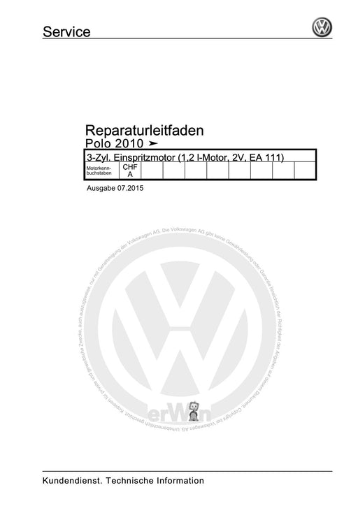 Polo (2010 - 2015) Polo A05 Reparaturanleitung 3-Zyl. Einspritzmotor (1,2 l-Motor, 2V, EA 111)