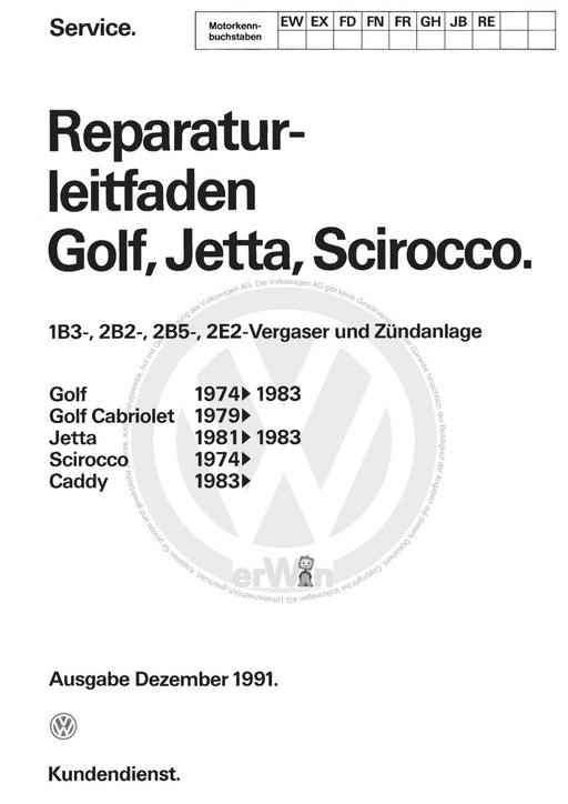 Golf I (1974 - 1984) Reparaturanleitung 1B3-, 2B2-, 2B5-, 2E2-Vergaser und Zündanlage EW,EX,FD,FN,FR,GH,JB,RE