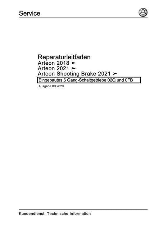 Arteon (2018 - 2020) Reparaturanleitung Eingebautes 6 Gang-Schaltgetriebe 02Q und 0FB