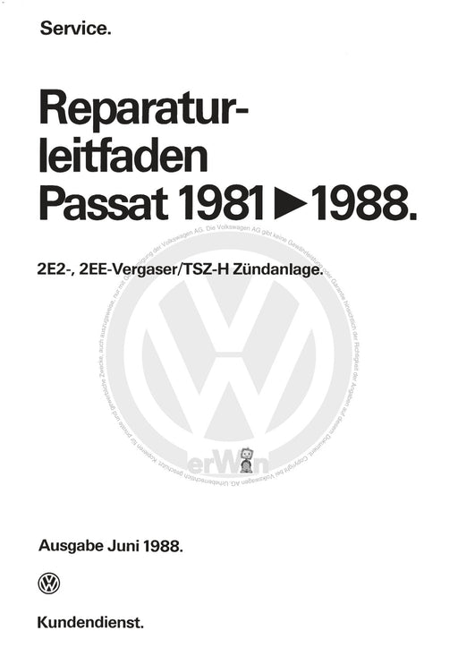Passat (1974 - 1988) Passat-Passat Variant Reparaturanleitung 2E2-, 2EE-Vergaser-TSZ-H-Zündanlage DS,DT,PP,RL,RM