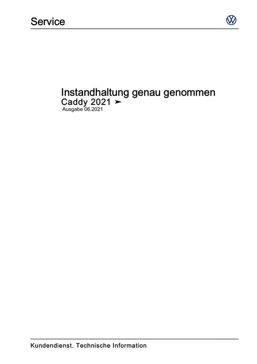 Caddy (2021+) Maintenance handbook (IGG) Instandhaltung genau genommen