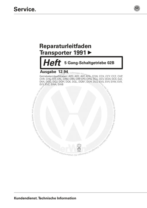 Transporter (1996 - 2003) Reparaturanleitung 5 Gang-Schaltgetriebe 02B AYD AYE AYF AYG CCW CCX CCY CCZ CHP CHR CHS CHT CPV CPW CRL CRM CRN CRP DCU DCV DCW DCX DJ
