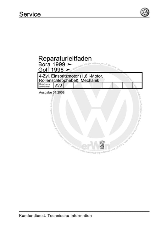 Golf IV (1998 - 2006) Golf-Golf Variant-Bora-Bora Variant Reparaturanleitung 4-Zyl. Einspritzmotor (1,6 l-Motor, Rollenschlepphebel), Mechanik
