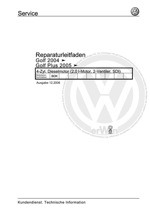 Golf V (2004 - 2007) Golf-Golf Variant-Golf Plus-Jetta Reparaturanleitung 4-Zyl. Dieselmotor (2,0 l-Motor, 2-Ventiler, SDI)