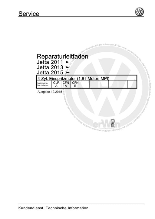 Jetta (2014+) Reparaturanleitung 4-Zyl. Einspritzmotor (1,6 l-Motor, MPI)