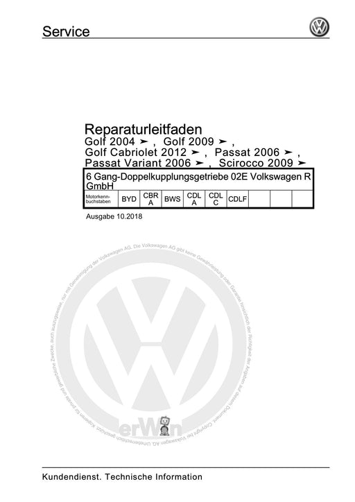 Golf V (2004 - 2007) Golf-Golf Variant-Golf Plus-Jetta Reparaturanleitung 6 Gang-Doppelkupplungsgetriebe 02E Volkswagen R GmbH