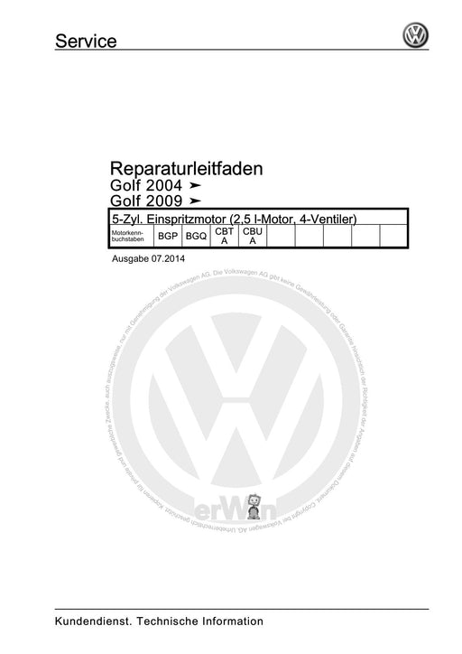 Golf VI (2009 - 2013) Golf-Plus-Cabriolet-Variant Reparaturanleitung 5-Zyl. Einspritzmotor (2,5 l-Motor, 4-Ventiler)
