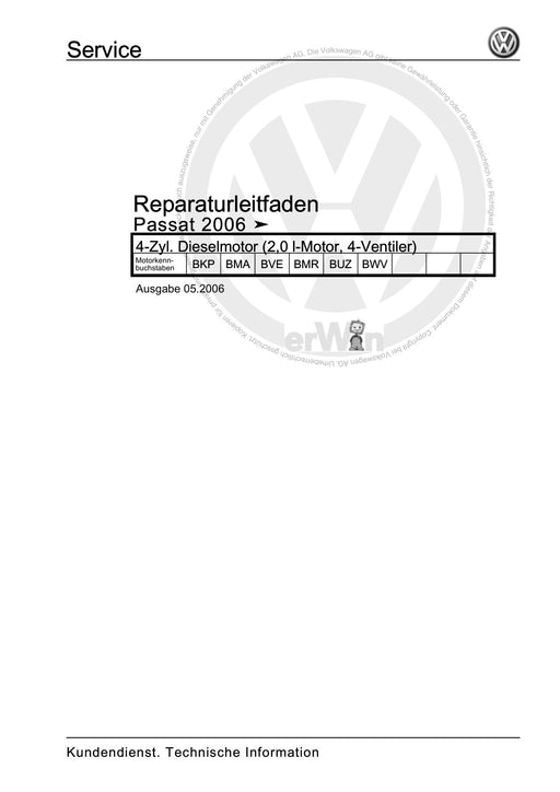 Passat (2005 - 2008) Passat-Passat Variant Reparaturanleitung 4-Zyl. Dieselmotor (2,0 l-Motor, 4-Ventiler)