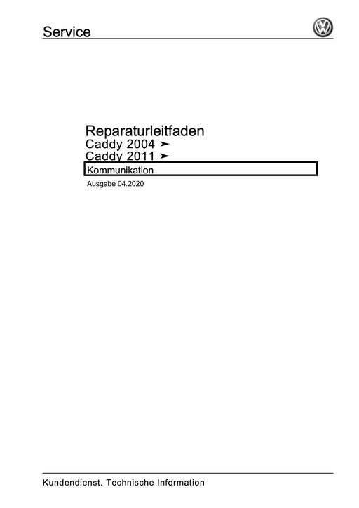 Caddy (2004 - 2010) Caddy-Caddy Kombi Reparaturanleitung Kommunikation