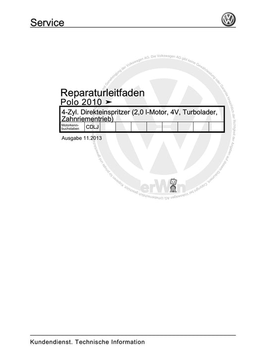 Polo (2010 - 2015) Polo A05 Reparaturanleitung 4-Zyl. Direkteinspritzer (2,0 l-Motor, 4V, Turbolader, Zahnriementrieb)