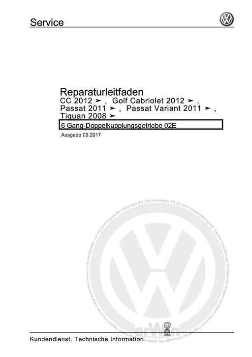Passat (2011+) Passat-Passat Variant Reparaturanleitung 6 Gang-Doppelkupplungsgetriebe 02E