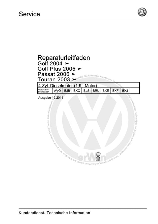 Touran (2003 - 2015) Reparaturanleitung 4-Zyl. Dieselmotor (1,9 l-Motor)