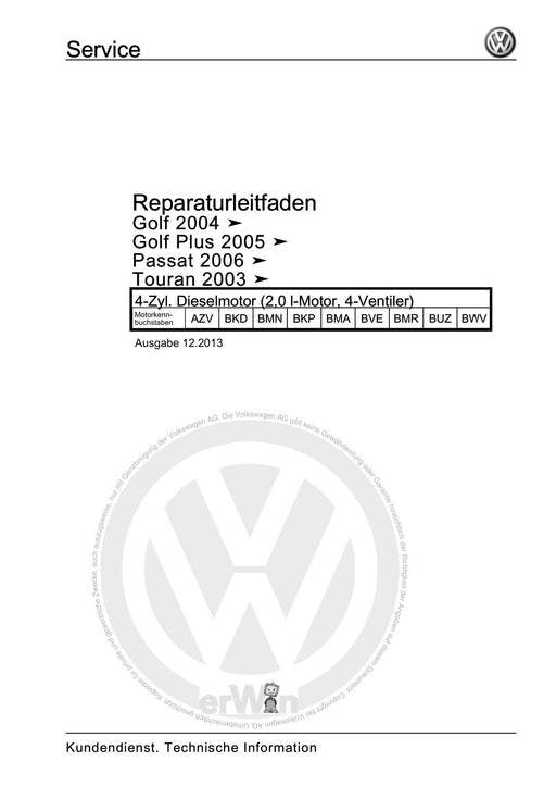 Touran (2003 - 2015) Reparaturanleitung 4-Zyl. Dieselmotor (2,0 l-Motor, 4-Ventiler)