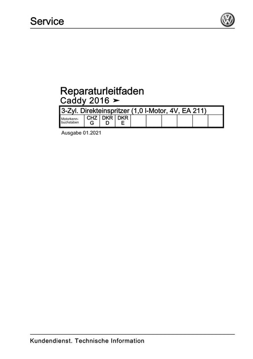 Caddy (2016 - 2020 ) Reparaturanleitung 3-Zyl. Direkteinspritzer (1,0 l-Motor, 4V, EA 211)