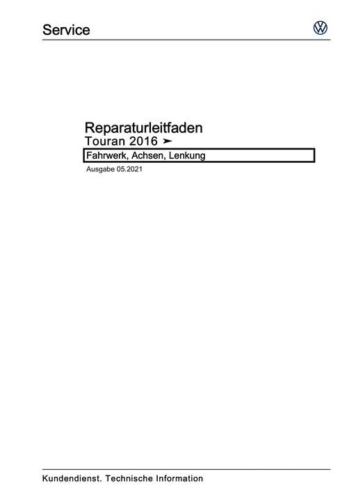 Touran (2016+) Reparaturanleitung Fahrwerk, Achsen, Lenkung