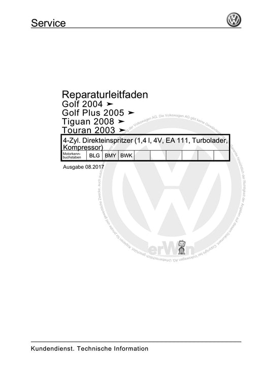Golf V (2004 - 2007) Golf-Golf Variant-Golf Plus-Jetta Reparaturanleitung 4-Zyl. Direkteinspritzer (1,4 l, 4V, EA 111, Turbolader, Kompressor)