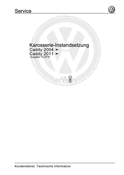 Caddy (2004 - 2010) Caddy-Caddy Kombi Reparaturanleitung Karosserie-Instandsetzung