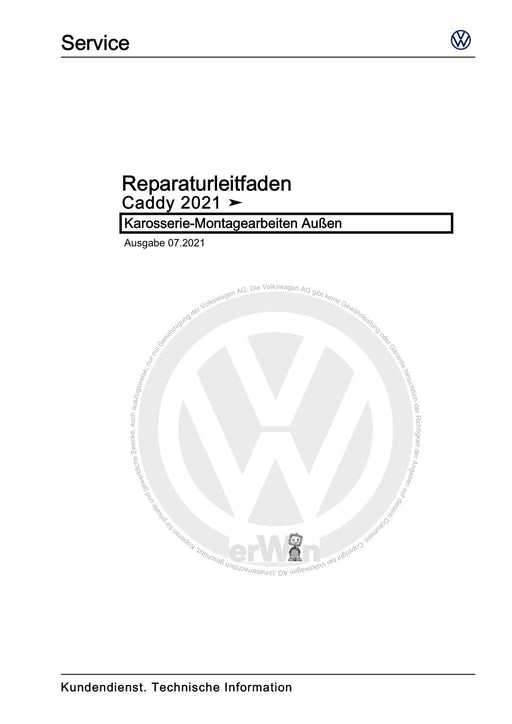 Caddy (2021+) Reparaturanleitung Karosserie-Montagearbeiten Außen