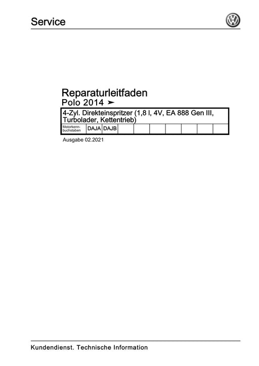 Polo (2010 - 2015) Polo A05 Reparaturanleitung 4-Zyl. Direkteinspritzer (1,8 l, 4V, EA 888 Gen III, Turbolader, Kettentrieb)