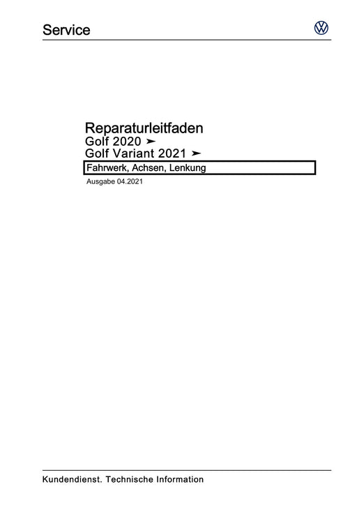 Golf VIII (2020+)+Golf-Variant-Sportsvan Reparaturanleitung Fahrwerk, Achsen, Lenkung