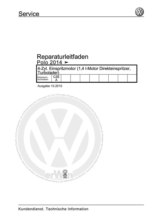 Polo (2010 - 2015) Polo A05 Reparaturanleitung 4-Zyl. Einspritzmotor (1,4 l-Motor Direkteinspritzer, Turbolader)