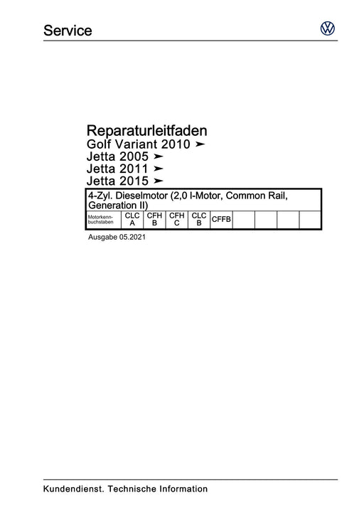 Golf V (2004 - 2007) Golf-Golf Variant-Golf Plus-Jetta Reparaturanleitung 4-Zyl. Dieselmotor (2,0 l-Motor, Common Rail, Generation II)