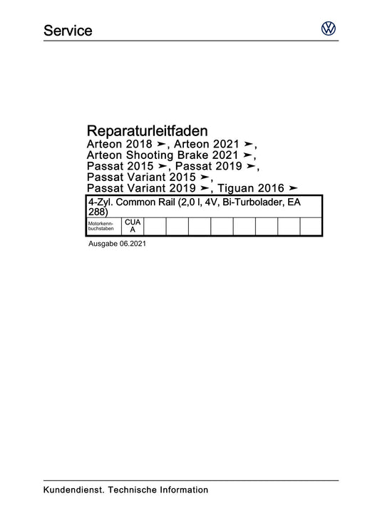 Arteon (2018 - 2020) Reparaturanleitung 4-Zyl. Common Rail (2,0 l, 4V, Bi-Turbolader, EA 288)