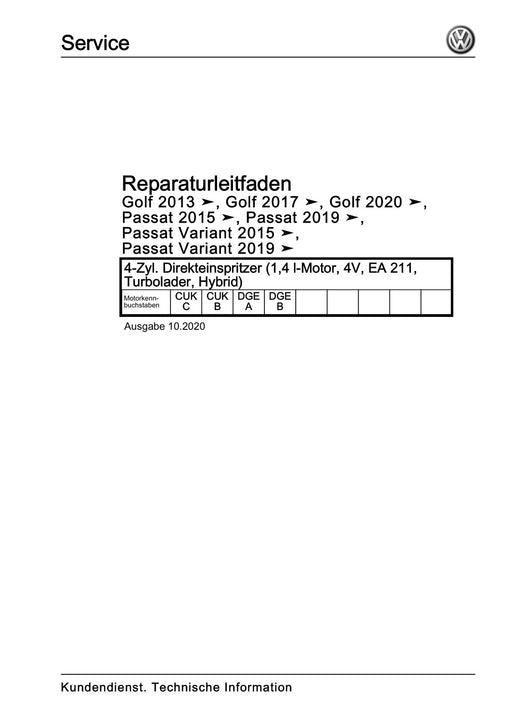 Passat (2011+) Passat-Passat Variant Reparaturanleitung 4-Zyl. Direkteinspritzer (1,4 l-Motor, 4V, EA 211, Turbolader, Hybrid)